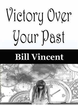cover image of Victory Over Your Past